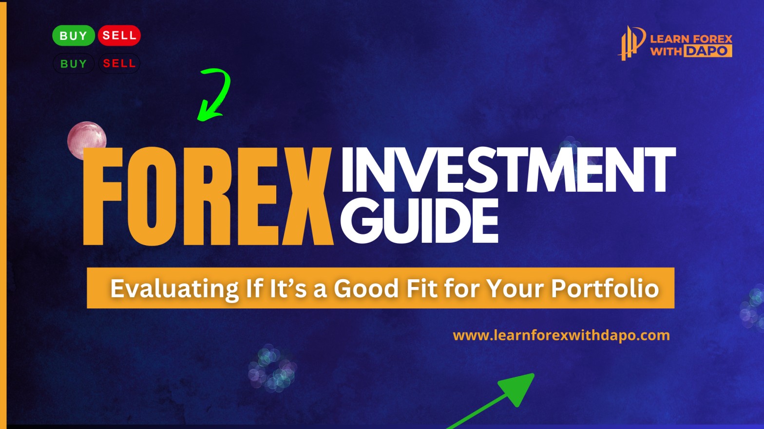 Forex Investment Guide: Evaluating If It's a Good Fit for Your ...