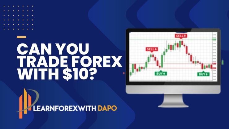 can you trade forex with $10